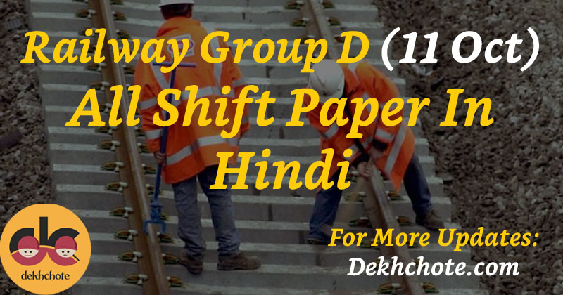 Railway Group D 11 October All Shift Paper